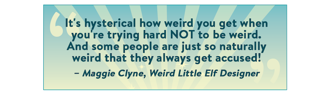 Weird Little Elf Quote