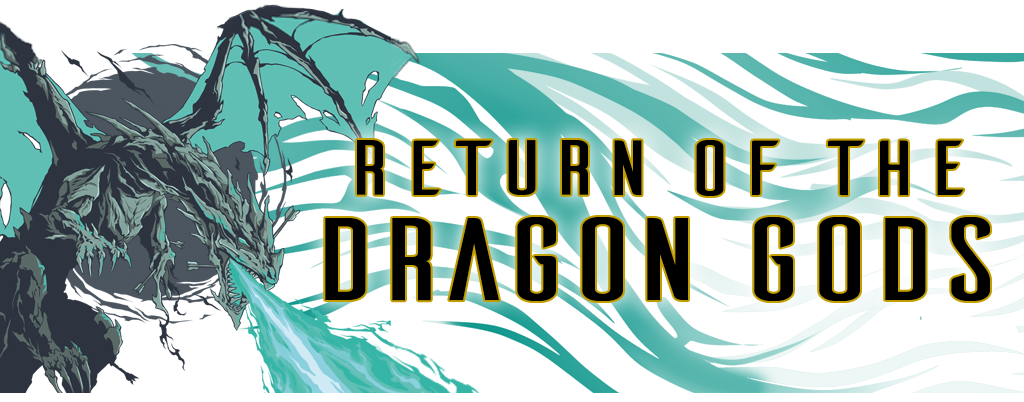 Return of the Dragon Gods