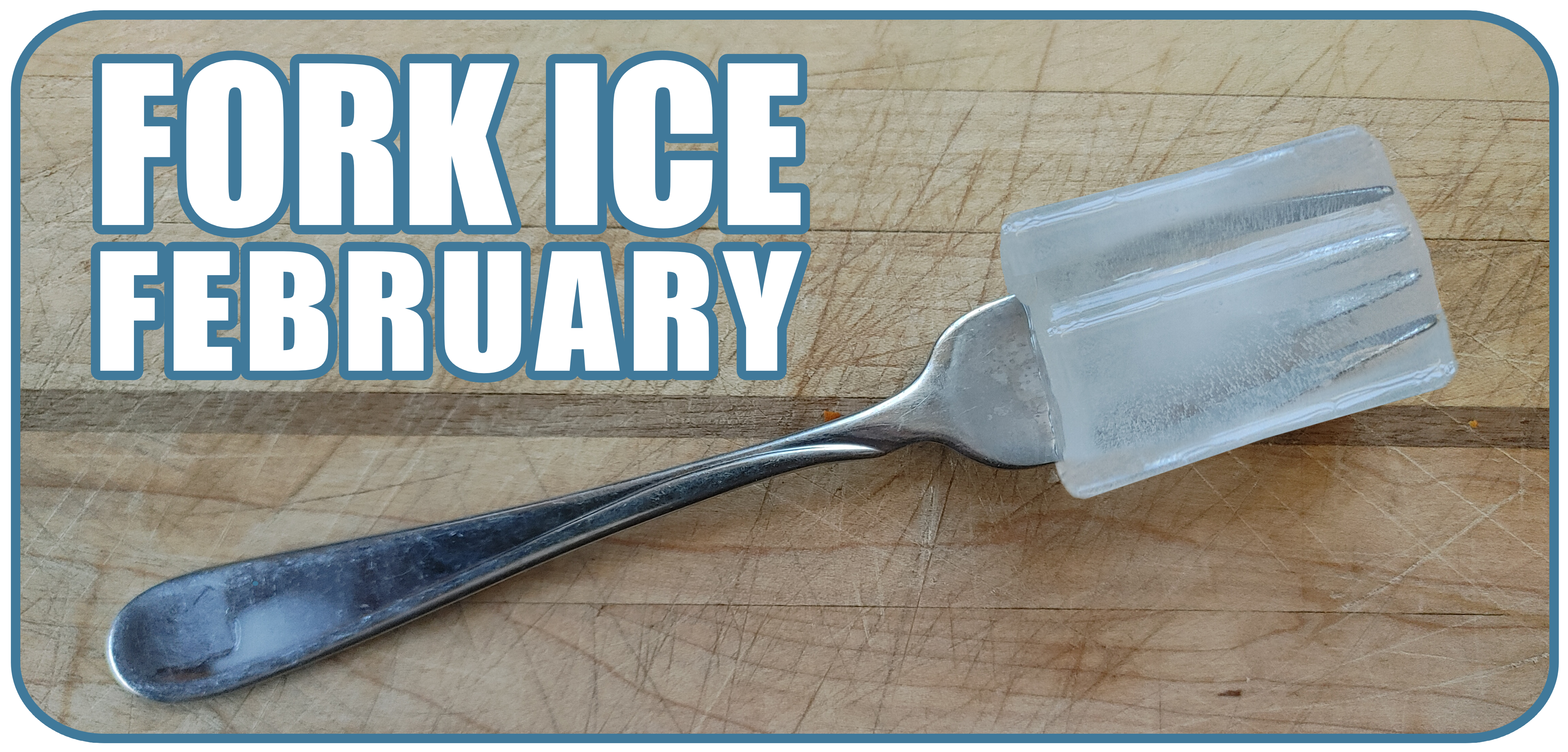 FORK ICE February Starts Tonight!