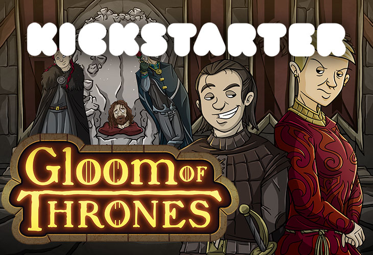 Gloom of Thrones - On Kickstarter!