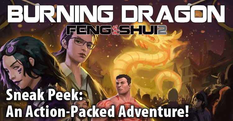Sneak Peek - Feng Shui: Burning Dragon