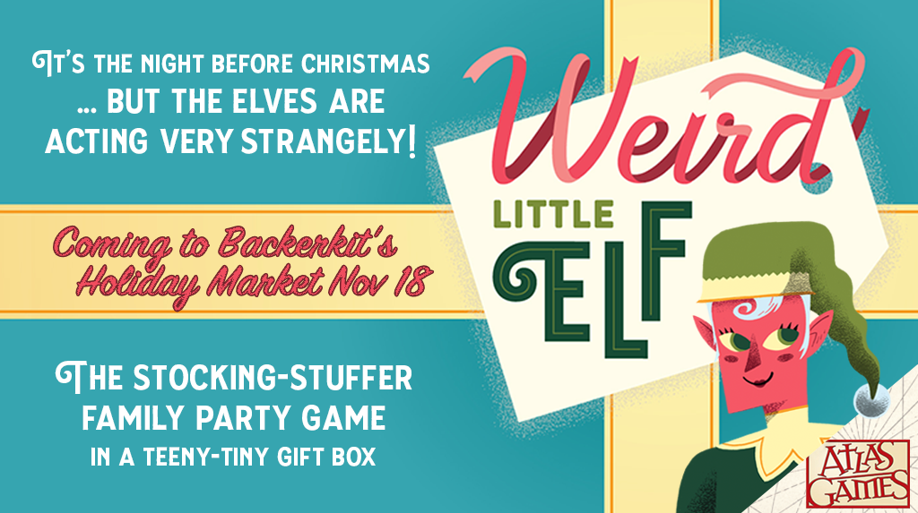 Backerkit's Holiday Market to Feature Weird Little Elf!